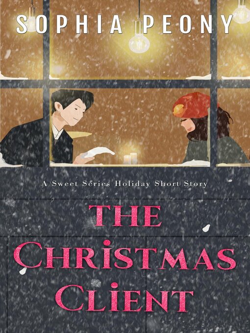 Title details for The Christmas Client by Sophia Peony - Available